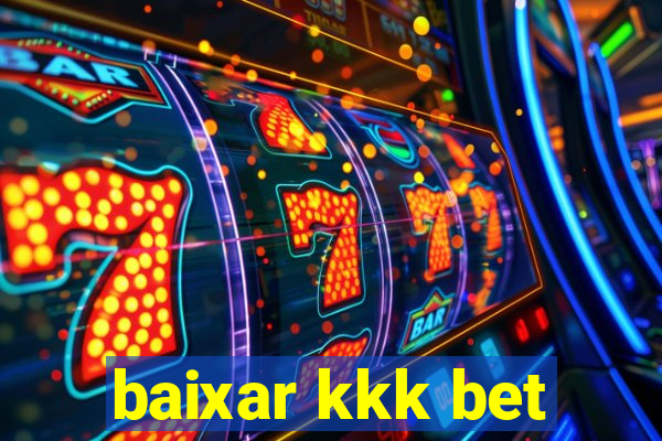 baixar kkk bet